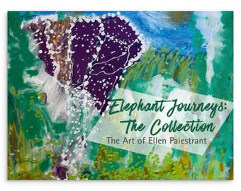 May include: An abstract painting featuring a large dark purple elephant shape against a vibrant green and blue background. The text reads: Elephant Journeys: The Collection, The Art of Ellen Palestrant, displayed on a white overlay.