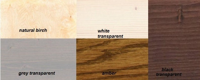 May include: Four wood samples showing different wood finishes: natural birch, white transparent, amber, and black transparent.
