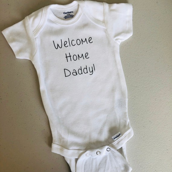 welcome home daddy onesie