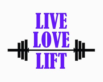 Live Love Lift Svg Etsy