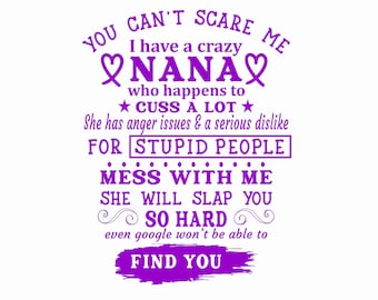 You Can't Scare Me I Have A Crazy Nana SVG Cut File