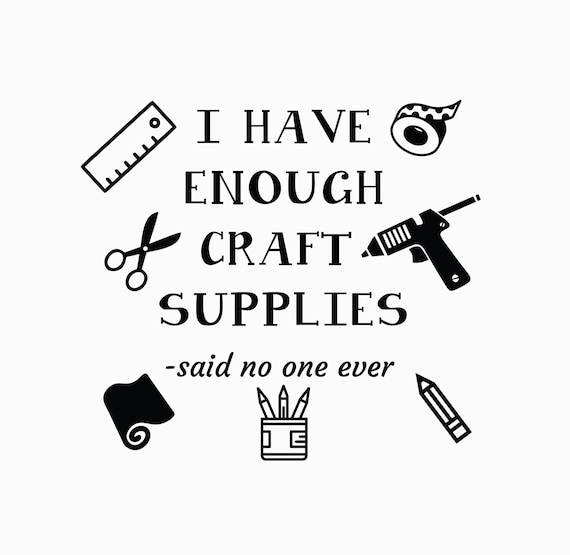 Enough Craft Supplies? 