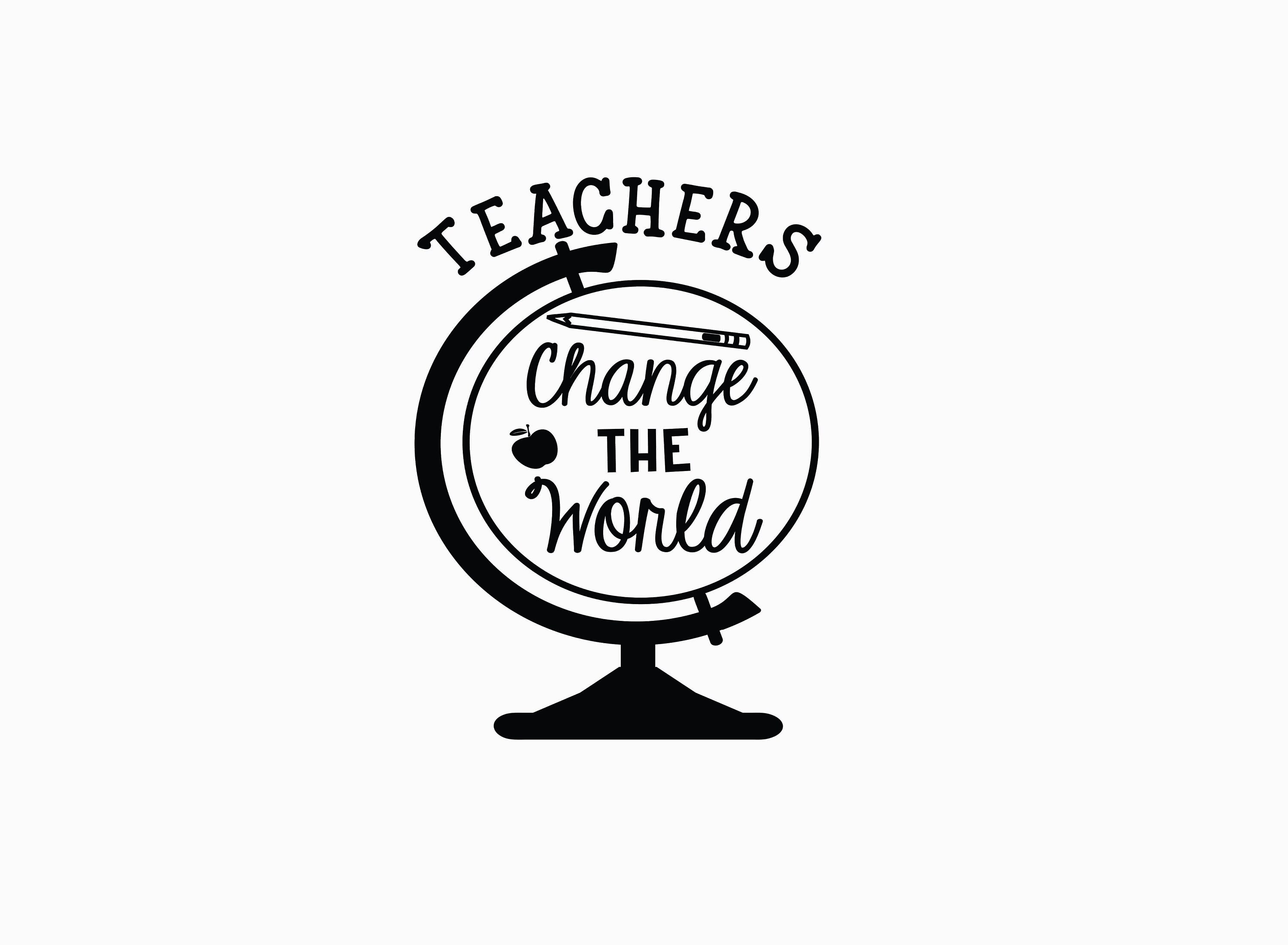 Download Teachers Change The World Globe Svg Cut File Etsy