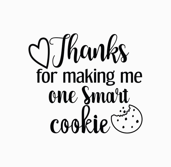 Download Thanks for making me one smart cookie SVG Cut File | Etsy