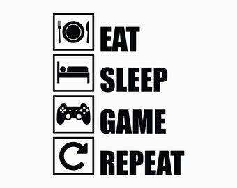 Eat Sleep Game Repeat SVG Cut File