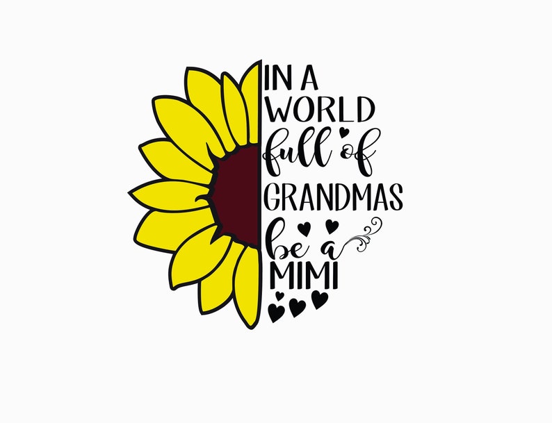 Free Free 186 Sunflower Svg Cut File In A World Full Of Roses Be A Sunflower SVG PNG EPS DXF File