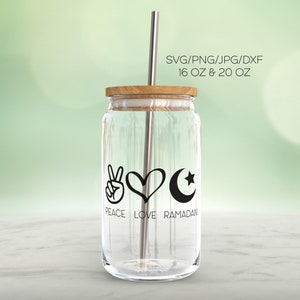 Peace Love Ramadan glass can svg, Ramadan Glass Can Wrap 16oz Glass Can, Ramadan 20oz Glass Can Coffee Glass Wrap, Ramadan Mubarak SVG, Eid