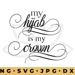 May include: Black and white calligraphy design with the text "my hijab is my crown".