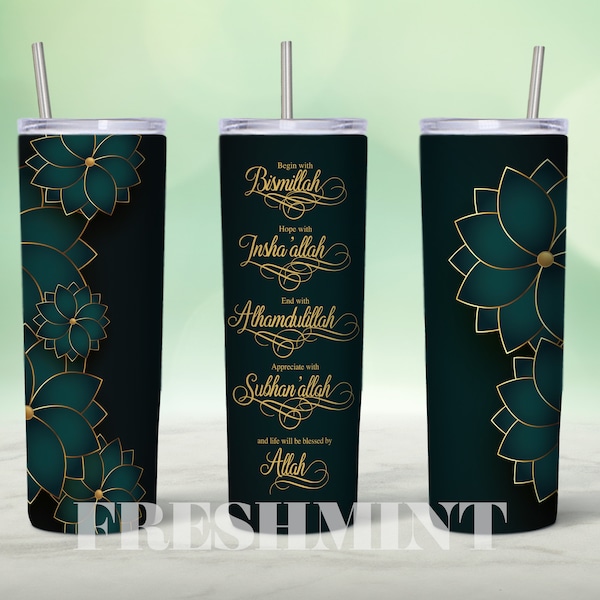 start with bismillah end with alhamdulillah tumbler sublimation, start with bismillah png, 20 oz Skinny Tumbler Sublimation, Straight Warped