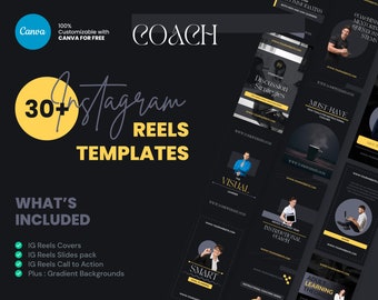 May include: A graphic design template for Instagram Reels with a black background and yellow accents. The text "30+ Instagram Reels Templates" is displayed in a large font. The text "What's Included" is displayed in a smaller font. A list of items included in the template is displayed below the text. The text "Coach" is displayed in a large font at the top of the image.