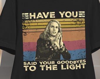 Lestat T-Shirt – "Have You Said Your Goodbyes to the Light?" - Unisex Cotton Tee