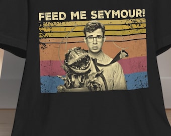 Little Shop of Horrors T-Shirt – Audrey II, Feed Me Seymour