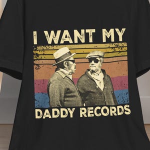 Bubba Bexley G. Sanford I Want My Daddy Records Camiseta unissex vintage, moletom com capuz e moletons