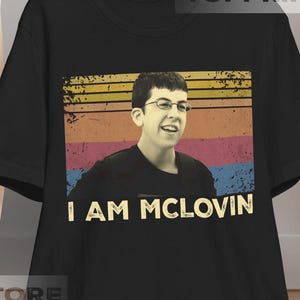 I Am McLovin Vintage T-Shirt, Hoodie, Sweatshirts