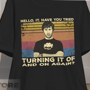 The IT Crowd, Roy Trenneman, Hello It Have You Tried Turning It Off And On Again Vintage T-Shirt, Hoodie, Sweatshirts