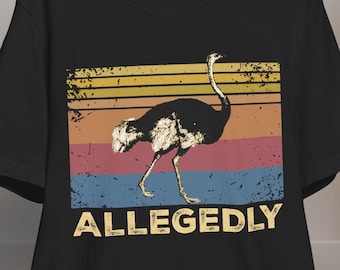 T-shirt citation absurde de comédie - chemise prétendument autruche - graphique de film culte - t-shirt humour meme - esthétique comédie indépendante des années 2000 - chemise drôle unisexe