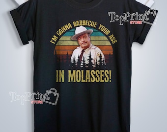 Buford T Justice I'm Gonna Barbecue Your Ass In Molasses Vintage T-Shirt, Movies Quote Unisex TShirt