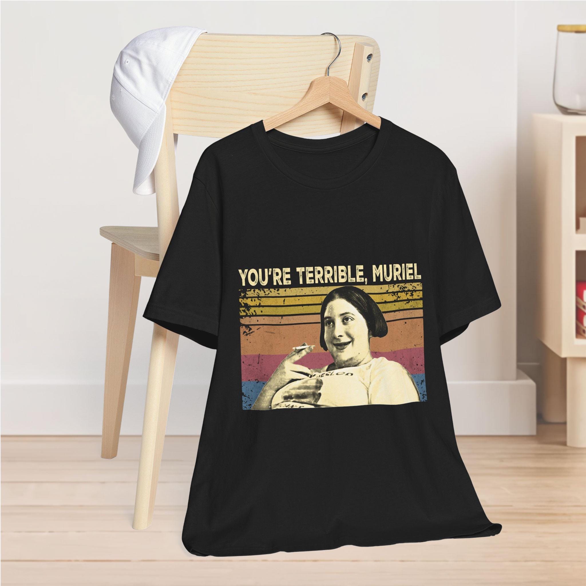 1994 You're Terrible Muriel Vintage T Shirt, Hoodie, Sweatshirts