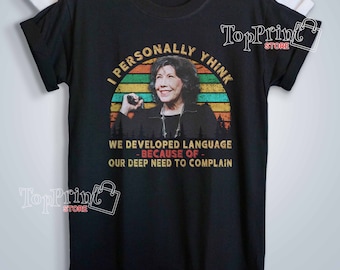 Lily Tomlin Quote T-Shirt: Retro 90s Movie Tee