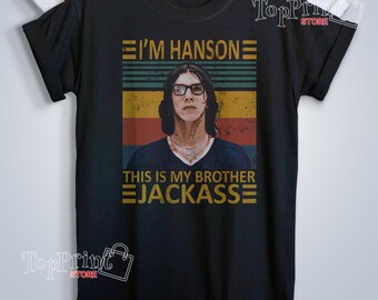 Slap Shot I'm Hanson This Is My Brother Jackass Vintage T Shirt, Hoodie, Sweatshirts