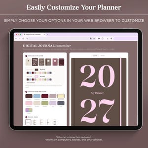May include: A tablet screen displaying a digital journal customizer interface with the text Easily Customize Your Planner and SIMPLY CHOOSE YOUR OPTIONS IN YOUR WEB BROWSER TO CUSTOMIZE. The screen shows options for cover, tab color, and binder rings.