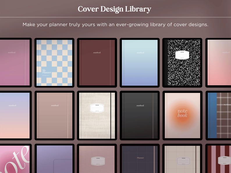 May include: A digital display titled Cover Design Library showing a grid of various planner cover options. Designs include solid gradients, checkered patterns, marble textures, and minimalist layouts with labels like notebook and My Planner.