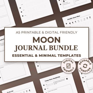 Può includere: Una collezione di modelli di diario lunare stampabili A5 con testo marrone scuro su carta bianca. Il titolo centrale recita A5 PRINTABLE & DIGITAL FRIENDLY MOON JOURNAL BUNDLE ESSENTIAL & MINIMAL TEMPLATES con due icone circolari che indicano DIGITAL FRIENDLY e REUSABLE FOREVER.