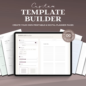 May include: A digital tablet displaying a custom template builder interface for planner pages, surrounded by various printable planner page layouts including weekly plans, habit trackers, and grid paper, with the text "Custom TEMPLATE BUILDER".