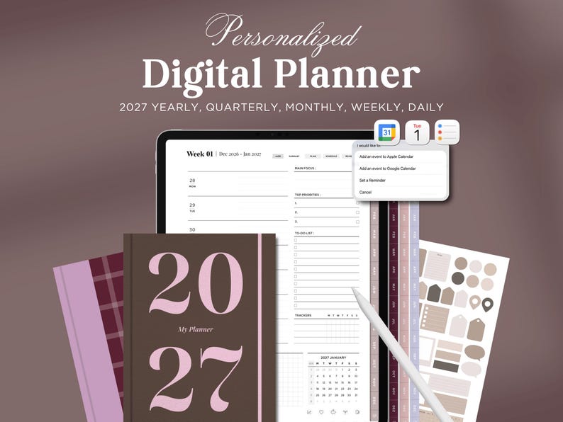 May include: A digital planner displayed on a tablet screen showing a weekly layout, with a cover featuring the text 2027, a stylus, and a pop-up menu with calendar options. The interface includes sections for priorities and to-do lists.