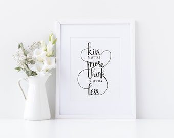 8"x10" Digital Download Hand Lettered Country Lyrics Print — "Kiss a Little More, Think a Little Less" - Michael Ray