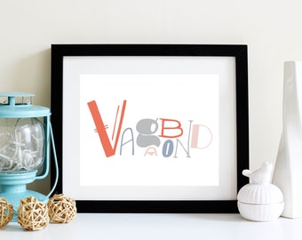 10"x8" Digital Download Hand Lettered Vagabond Print