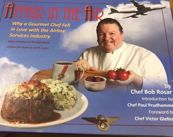 Chef Bob Rosar "AFFAIR In The AIR" Vintage & Modern Airline Cookbook NEW 1st Edition (signed for free)