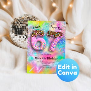 Peut inclure: Une invitation d'anniversaire color&eacute;e avec le texte "I was 6, Now I'm 7". Les chiffres sont con&ccedil;us comme des beignets avec des vermicelles et du gla&ccedil;age au chocolat. L'invitation comprend les d&eacute;tails de l'anniversaire de Mia, avec un bouton "Edit in Canva".
