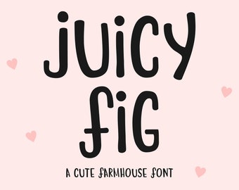 Juicy Fig Font - Farmhouse Font, Commercial Use, Corjl Font, Cute Quirky Handwritten Font, Cricut Font, Boho Font, Procreate Font, Kids Font