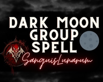 May 7th - Dark Moon Group Spell - Energy Purification & Offering to the Crossroads with The Vampyre Witch, Photo Proof, New Moon Ritual