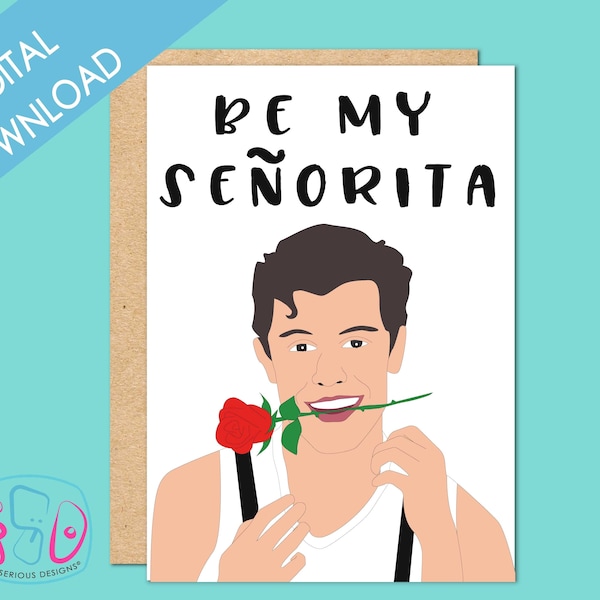 Shawn Mendes Funny Printable Valentine's Day Card - Be My Senorita