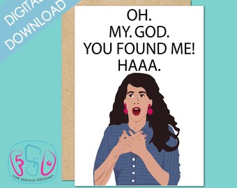 Friends Funny Printable Valentine's Day Card - Janice - Oh My God You Found Me