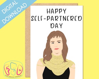 Single Birthday Emma Watson Funny Printable Valentine's Day Card - Happy Self-Partnered Day