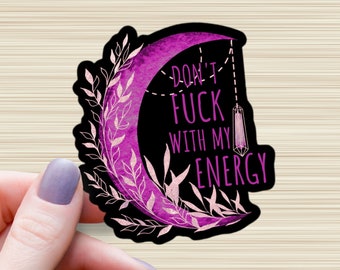 Don't Fu*k with my Energy Waterproof Glossy Sticker, Purple, Rose Pink Moon, Witchy Stickers, Moon Vinyl Sticker,  Pagan Gift, Pink Stickers