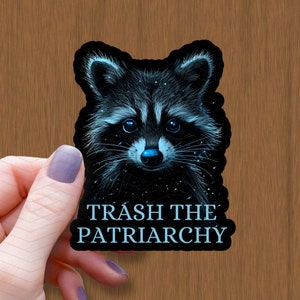 Trash the Patriarchy Raccoon Sticker: Feminist Witchy Decal