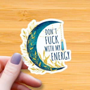 Don't Fu*k with my Energy Waterproof Glossy Sticker, Witchy Sticker, Gift for Her, Gift for Friend, Personalized Gifts, Water Bottle Sticker