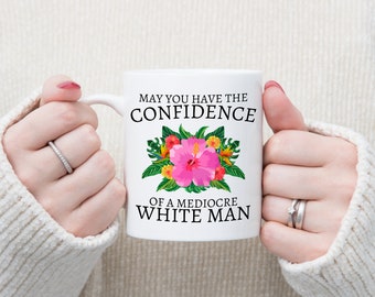Vertrouwen van een middelmatige blanke man koffiemok, feministisch cadeau