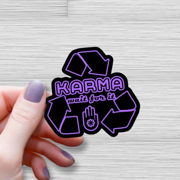 Karma Wait for It Waterproof Glossy Sticker, Black, Karma Sticker, Sarcastic Vinyl Sticker, Adult Humor Sticker, Feminist Gift, Funny Quote