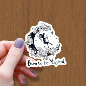 Born to be Magical Waterproof Glossy Sticker, Witchy Vinyl Sticker, Halloween Sticker, Moon Floral Stickers, Cottagecore Decal, Friend Gift
