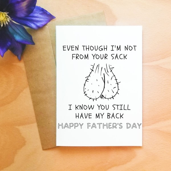 Even Though I'm Not From Your Sack Father's Day Card for Stepdad, Father's Day Card for Stepfather, Stepfather Funny Gift, Hilarious Stepdad