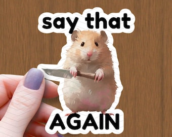 Hamster with Knife Glossy Sticker, Funny Meme Decal
