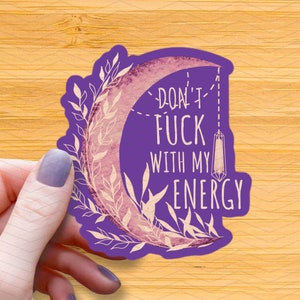 Don&#39;t Fu*k with my Energy Waterproof Glossy Sticker, Pink Purple, Witchy Sticker, Gift, Her, Friend, Personalized Gift, Water Bottle Sticker