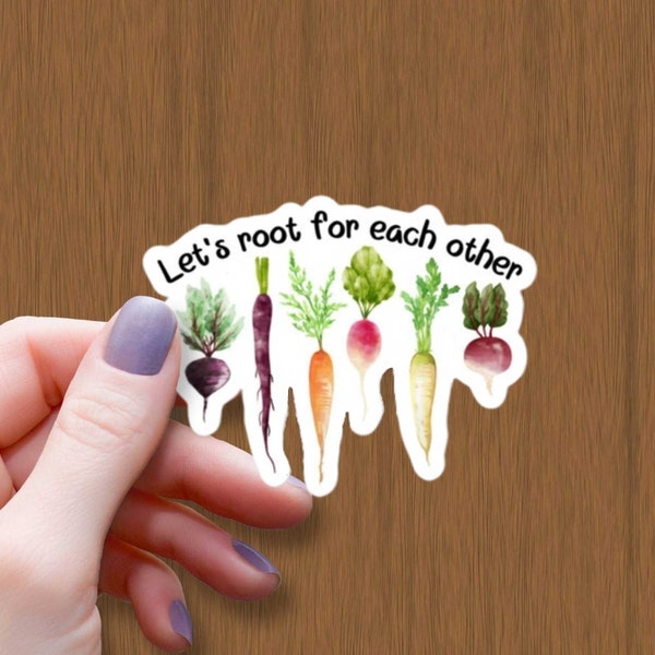 Let's Root for Each Other Waterproof Glossy Sticker, Gardening Vinyl Sticker, Vegetable Sticker, Green Thumb Sticker, Gift for Farming Lover