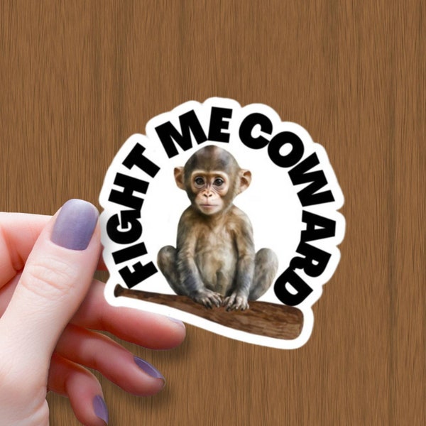 Fight Me Coward Monkey Waterproof Glossy Sticker, Halloween Sticker, Monkey With Baseball Bat Vinyl Sticker, Meme Ape Decal, Chimpansee Gift