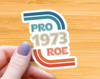 Pro Roe 1973 光沢ステッカー：フェミニスト平等権デカール